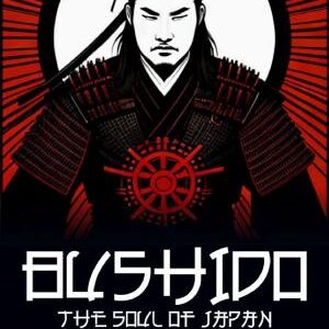 Bushido, the Soul of Japan