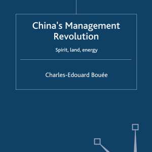 China’s Management Revolution: Spirit, land, energy