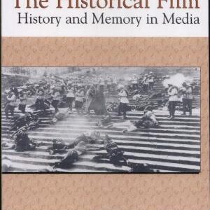 The Historical Film: History and Memory in Media