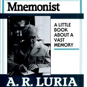 The Mind of a Mnemonist: A Little Book about a Vast Memory