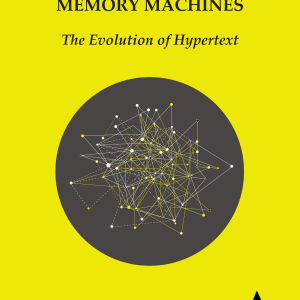Memory Machines: The Evolution of Hypertext