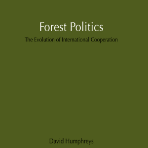 Forest Politics: The Evolution of International Cooperation