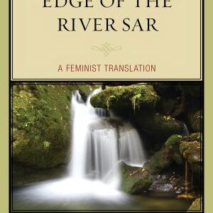 On the Edge of the River Sar: A Feminist Translation