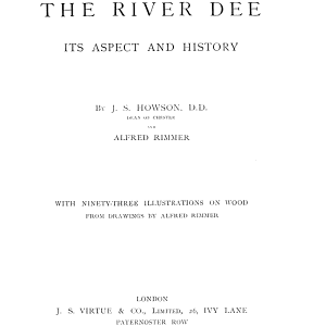 The River Dee, Its Aspect and History
