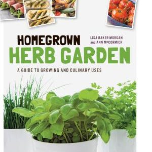 Homegrown Herb Garden: A Guide to Growing and Culinary Uses
