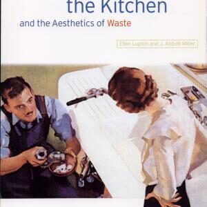 Bathroom, the Kitchen, and the Aesthetics of Waste