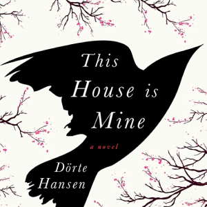 This House Is Mine: A Novel