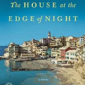 The House at the Edge of Night: A Novel