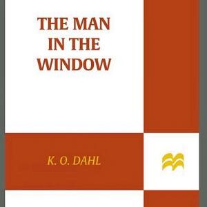 The Man in the Window: A Thriller