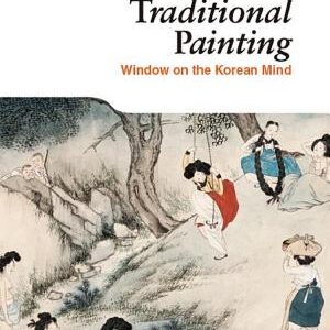 Traditional Painting: Window on the Korean Mind