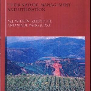The Red Soils of China: Their Nature, Management and Utilization