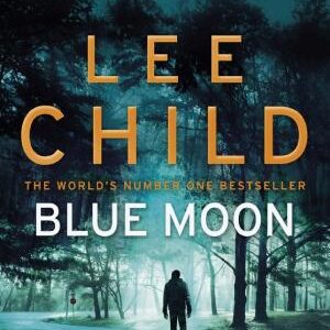 Blue Moon: An unputdownable Jack Reacher thriller from the No.1 Sunday Times bestselling author
