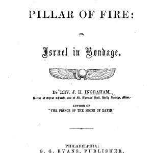 Pillar of Fire: Or, Israel in Bondage