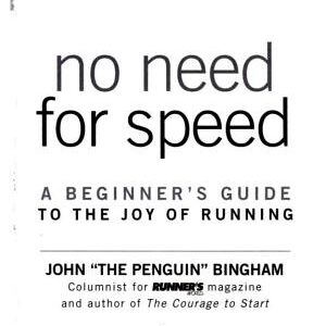 No Need for Speed: A Beginner's Guide to the Joy of Running