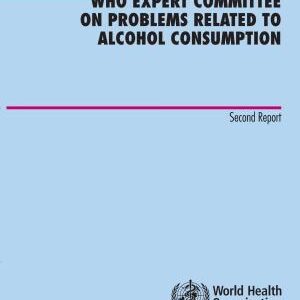WHO Expert Committee on Problems Related to Alcohol Consumption: Second Report