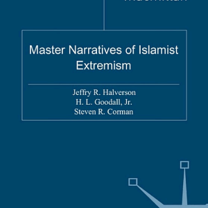 Master Narratives of Islamist Extremism