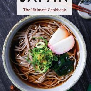 Japan: The Ultimate Cookbook