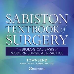 Sabiston Textbook of Surgery: The Biological Basis of Modern Surgical Practice
