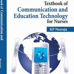 Textbook of Communication and Education Technology for Nurses