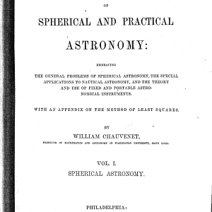A Manual of Spherical and Practical Astronomy, Etc