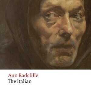 The Italian, Or, The Confessional of the Black Penitents: A Romance