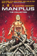 Man Plus: Electric Memory Part 1