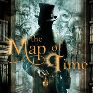 The Map of Time: A Novel