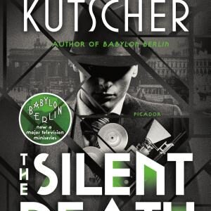 The Silent Death: A Gereon Rath Mystery