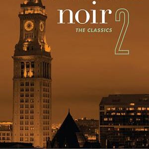 Boston Noir 2: The Classics
