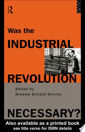 Was the Industrial Revolution Necessary?
