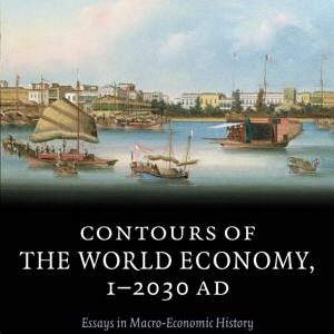 Contours of the World Economy 1-2030 AD: Essays in Macro-Economic History