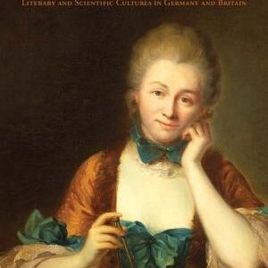 Fact and Fiction: Literary and Scientific Cultures in Germany and Britain