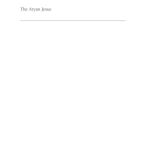 The Aryan Jesus: Christian Theologians and the Bible in Nazi Germany