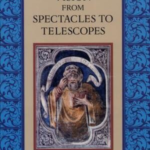 Renaissance Vision from Spectacles to Telescopes