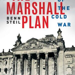 The Marshall Plan: Dawn of the Cold War
