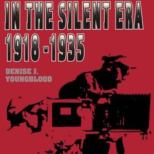 Soviet Cinema in the Silent Era, 1918–1935