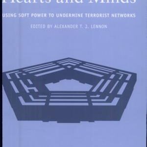 The Battle for Hearts and Minds: Using Soft Power to Undermine Terrorist Networks