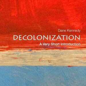 Decolonization: A Very Short Introduction
