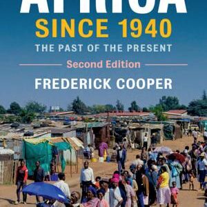 Africa since 1940: The Past of the Present