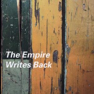 The Empire Writes Back: Theory and Practice in Post-colonial Literatures