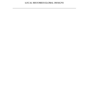 Local Histories/global Designs: Coloniality, Subaltern Knowledges, and Border Thinking