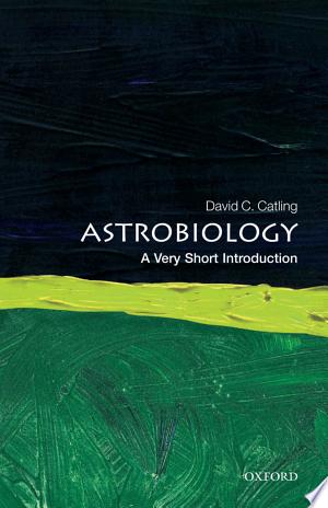 Astrobiology: A Very Short Introduction