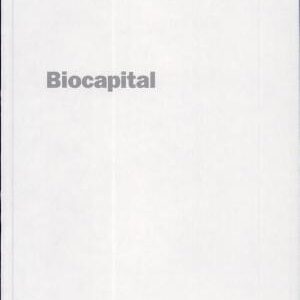 Biocapital: The Constitution of Postgenomic Life