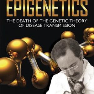 Epigenetics: The Death of the Genetic Theory of Disease Transmission