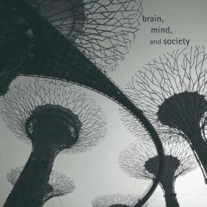 Social Neuroscience: Brain, Mind, and Society