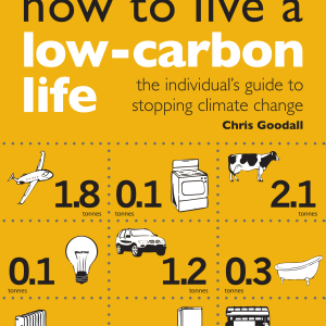 How to Live a Low-carbon Life: The Individual's Guide to Stopping Climate Change