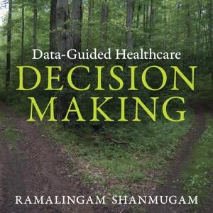 Data-Guided Healthcare Decision Making