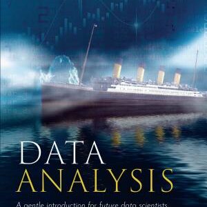 Data Analysis: A Gentle Introduction for Future Data Scientists