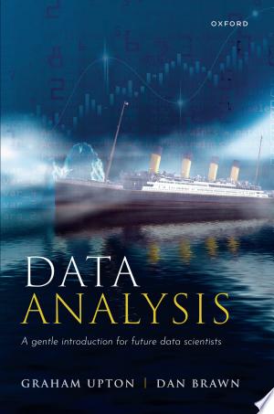 Data Analysis: A Gentle Introduction for Future Data Scientists