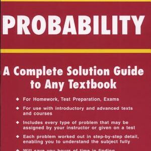 The Probability Problem Solver: A Complete Solution Guide to Any Textbook